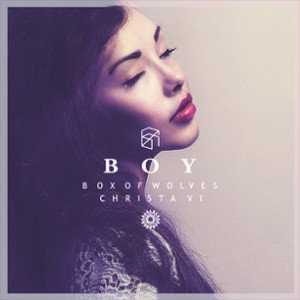 Box of Wolves & Christa Vi - BOY